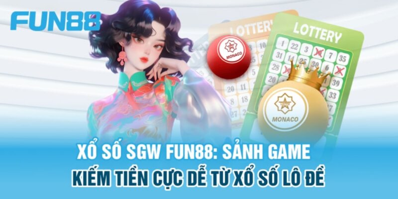 Tham gia xổ số Fun88 an tâm an toàn thuận tiện!