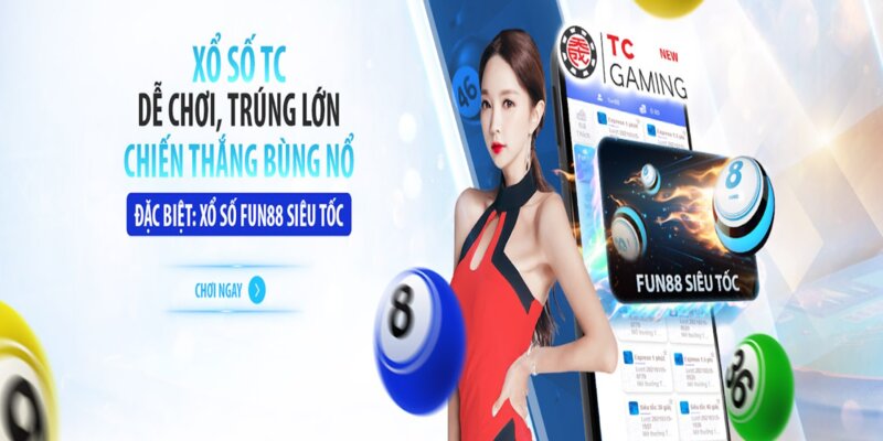 Các loại hình xổ số Fun88 không nên bỏ lỡ